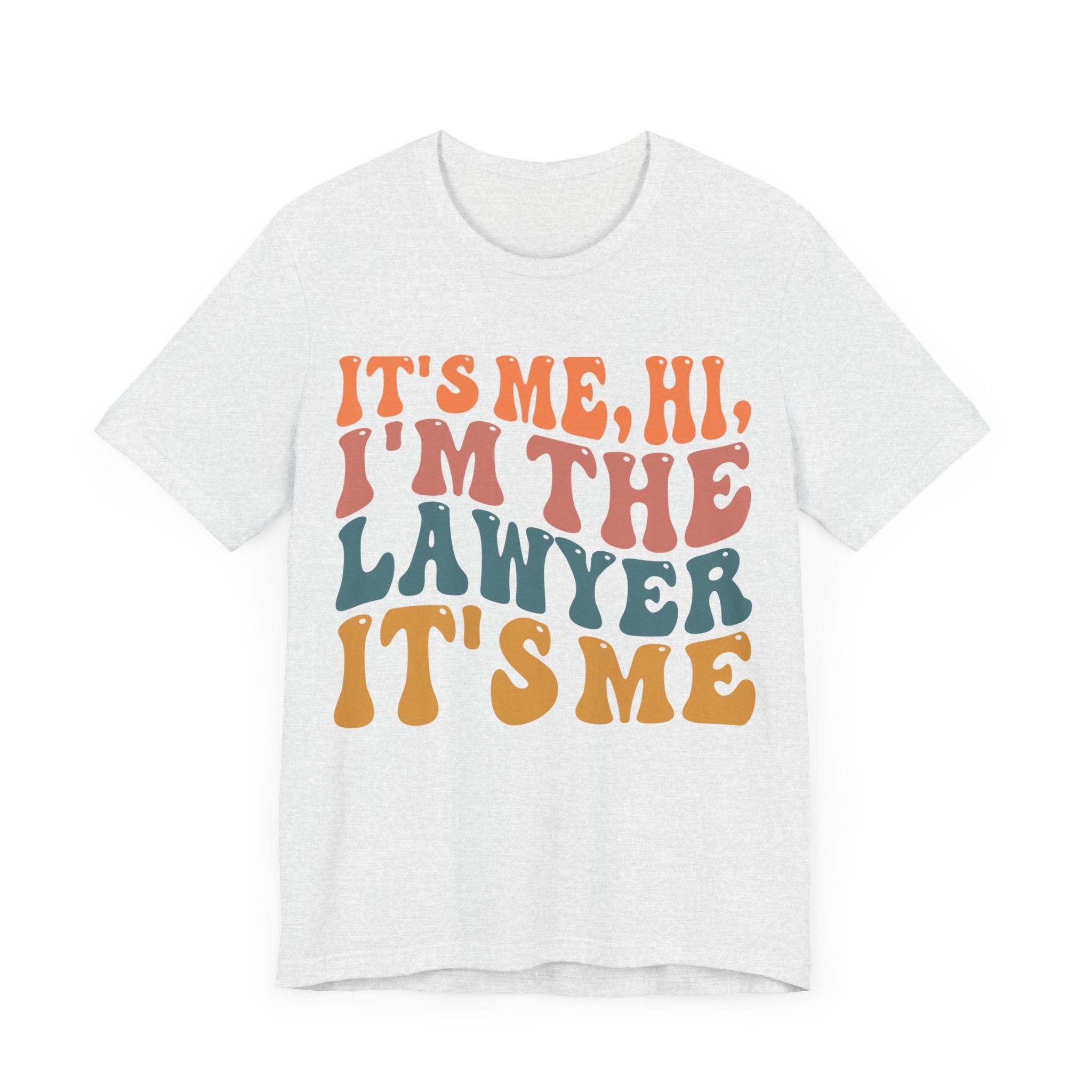 It's Me, Hi. I'm the Lawyer It's Me