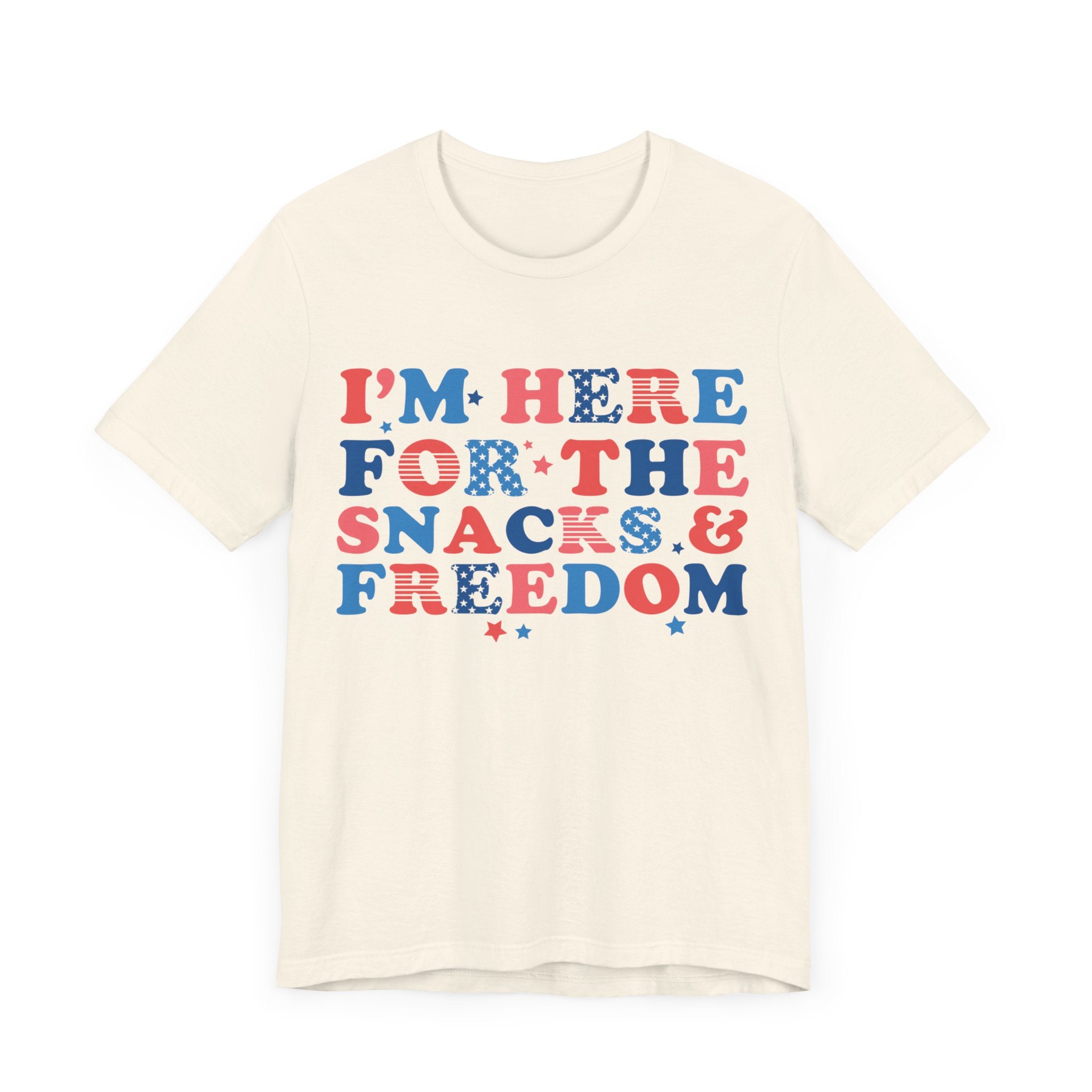 I'm Here For The Snacks And Freedom