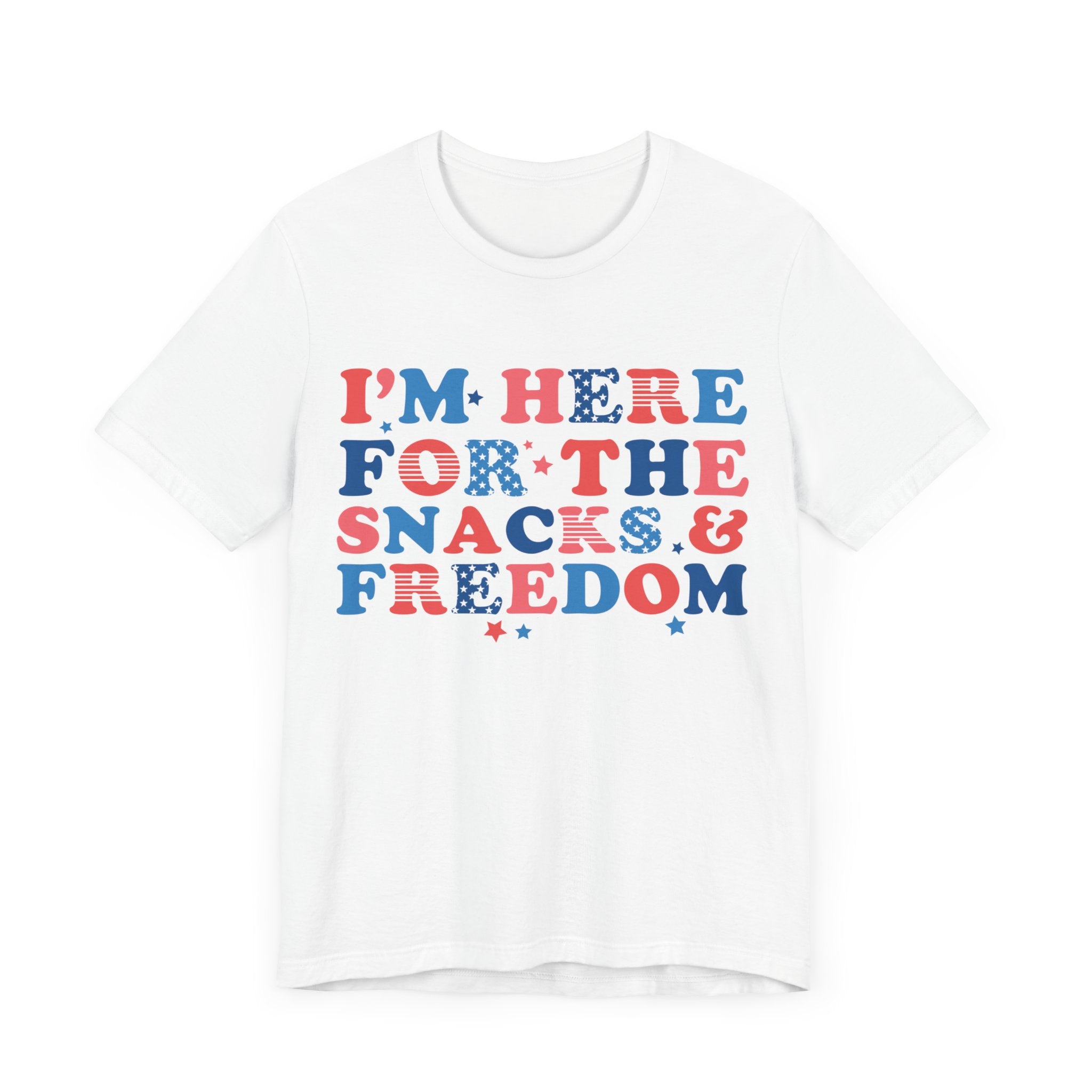 I'm Here For The Snacks And Freedom